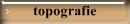 topografie